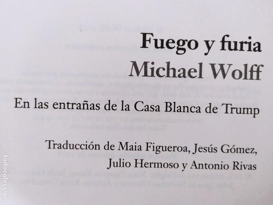 Libros de segunda mano: FUEGO Y FURIA / MICHAEL WOLFF / 1&ordf;ed. 2018. PENINSULA - Foto 2