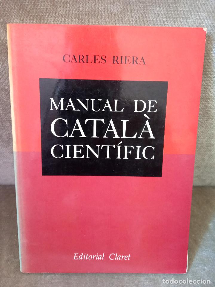 Libros de segunda mano: CARLES RIERA - MANUAL DEL CATAL&Agrave; CIENT&Iacute;FIC - CLARET, 1992 - Foto 1