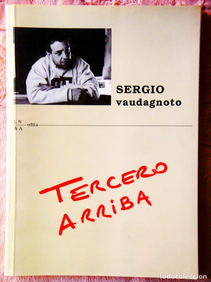 Libros de segunda mano: SERGIO VAUDAGNOTO: TERCERO ARRIBA - Foto 1
