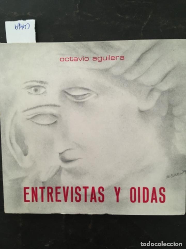 Libros de segunda mano: ENTREVISTAS Y OIDAS, OCTAVIO AGUILERA - Foto 1