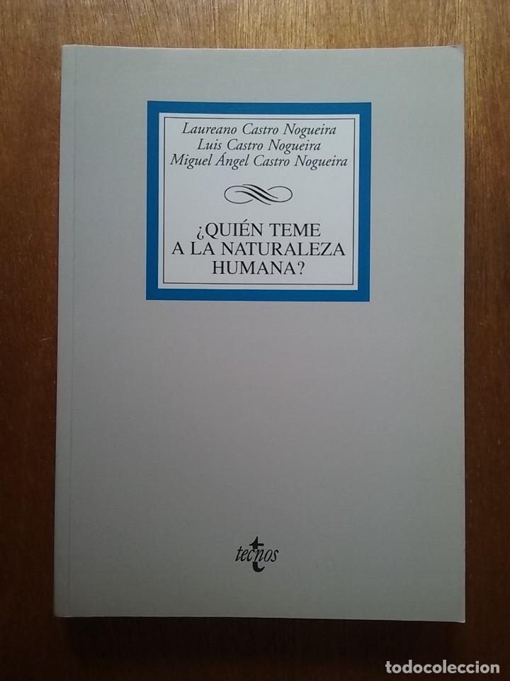 Gebrauchte B&uuml;cher: QUIEN TEME A LA NATURALEZA HUMANA, LAUREANO LUIS MIGUEL ANGEL CASTRO NOGUEIRA, TECNOS, 2008