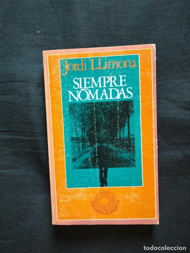 Libros de segunda mano: SIEMPRE N&Oacute;MADAS - JORDI LLIMONA - Foto 1