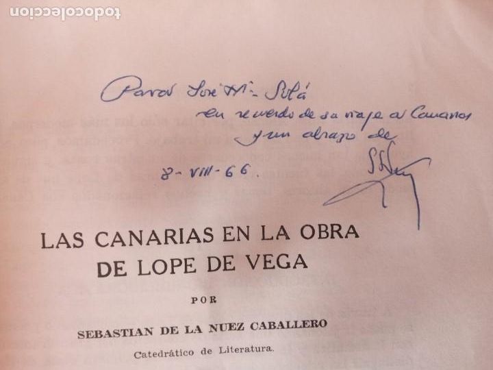 Libros de segunda mano: LAS CANARIAS EN LA OBRA DE LOPE DE VEGA. SEBASTIAN DE LA NUEZ CABALLERO. 1964. DEDICADO POR AUTOR.