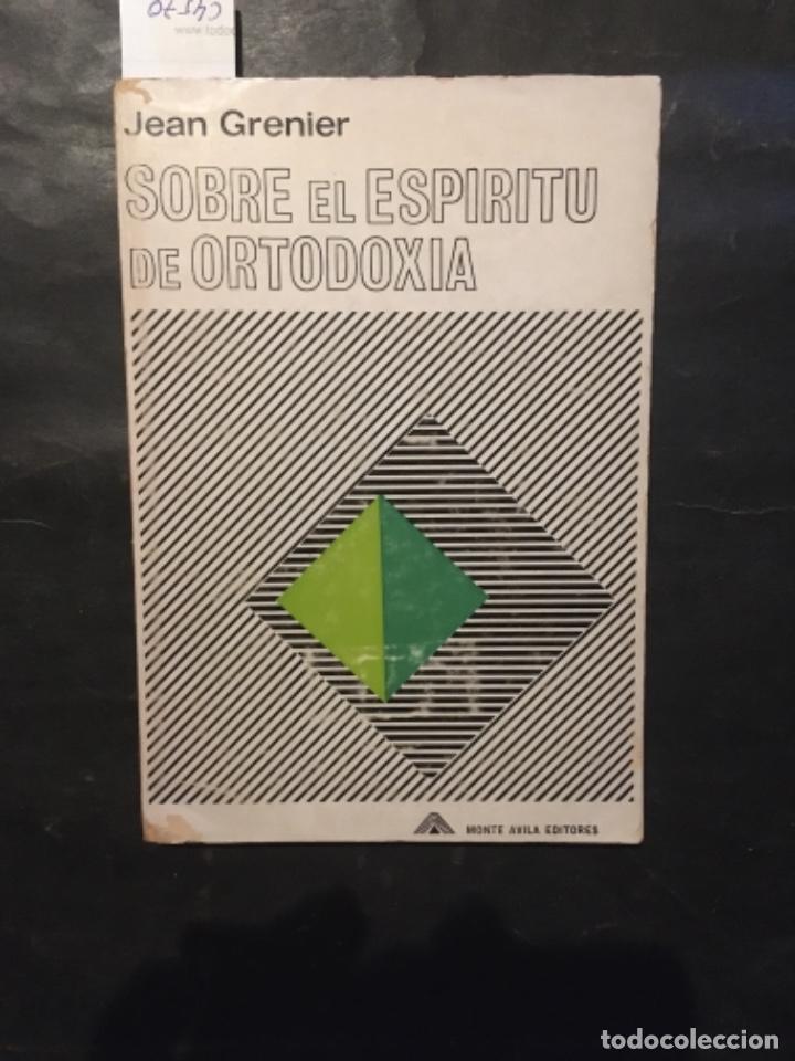 Libros de segunda mano: SOBRE EL ESPIRITU DE ORTODOXIA, JEAN GRENIER - Foto 1
