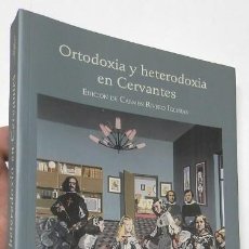 Libri di seconda mano: ORTODOXIA Y HETERODOXIA EN CERVANTES - CARMEN RIVERO IGLESIAS (ED.)