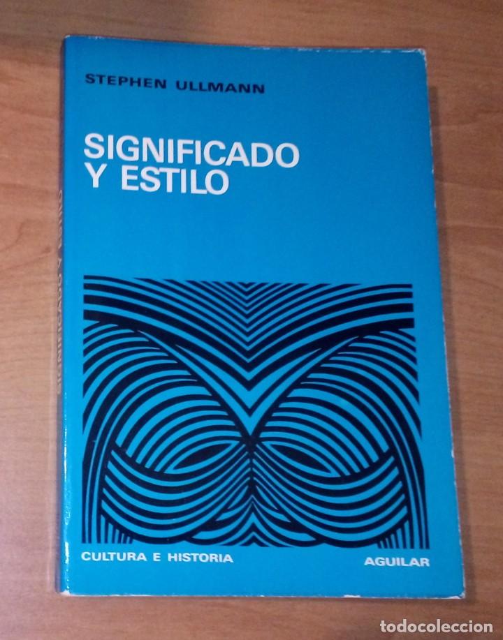 Libros de segunda mano: STEPHEN ULLMANN - SIGNIFICADO Y ESTILO - AGUILAR, 1978 - Foto 1