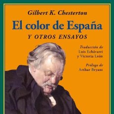 Libros de segunda mano: EL COLOR DE ESPAÑA Y OTROS ENSAYOS. GILBERT K. CHESTERTON.-NUEVO. Lote 401763574