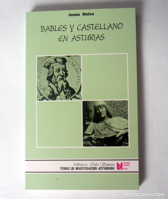 Libros de segunda mano: BABLES Y CASTELLANO EN ASTURIAS - JESUS NEIRA - NUEVO