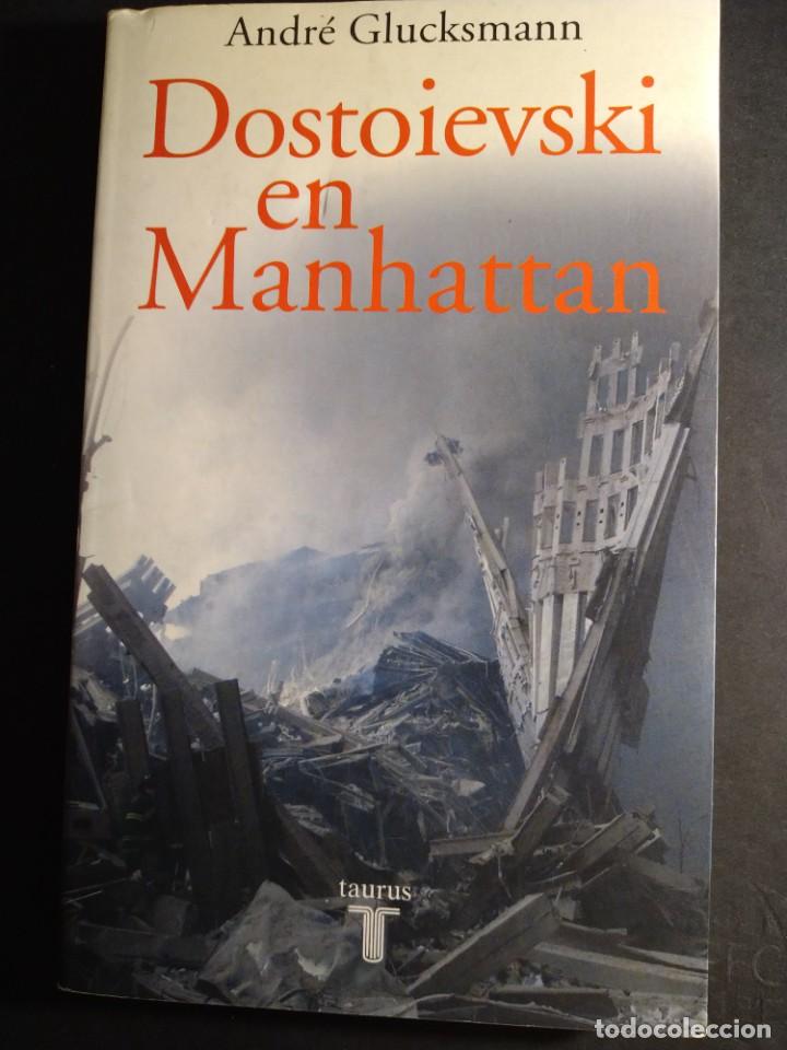 Libros de segunda mano: DOSTOIEVSKI EN MANHATTAN - ANDR&Eacute; GLUCKSMANN - Foto 1