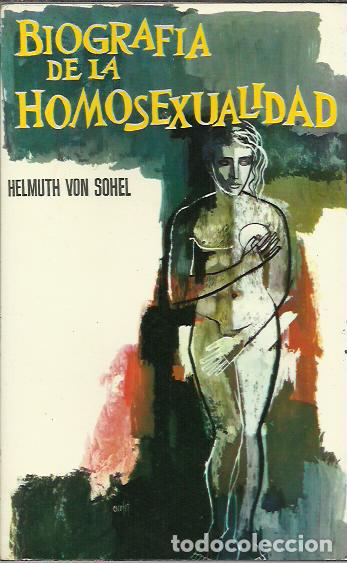 Libros de segunda mano: Helmut Von Sohel-Biografia de la Homosexualidad.Ferma.1964.