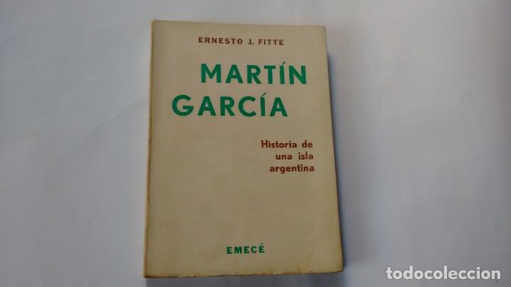 Libros de segunda mano: MARTIN GARCIA - ERNESTO J. FITTE - Foto 1