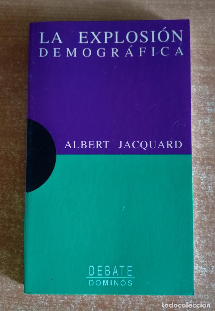 Libros de segunda mano: La explosi&oacute;n demogr&aacute;fica, Jacquard, Editorial Debate, 1994 - Foto 1
