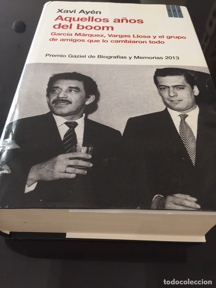 Libros de segunda mano: Xavi Ay&eacute;n. Aquellos A&ntilde;os del Boom Hispanoam&eacute;ricano . Gabriel Garc&iacute;a Marquez, Vargas Llosa y ...