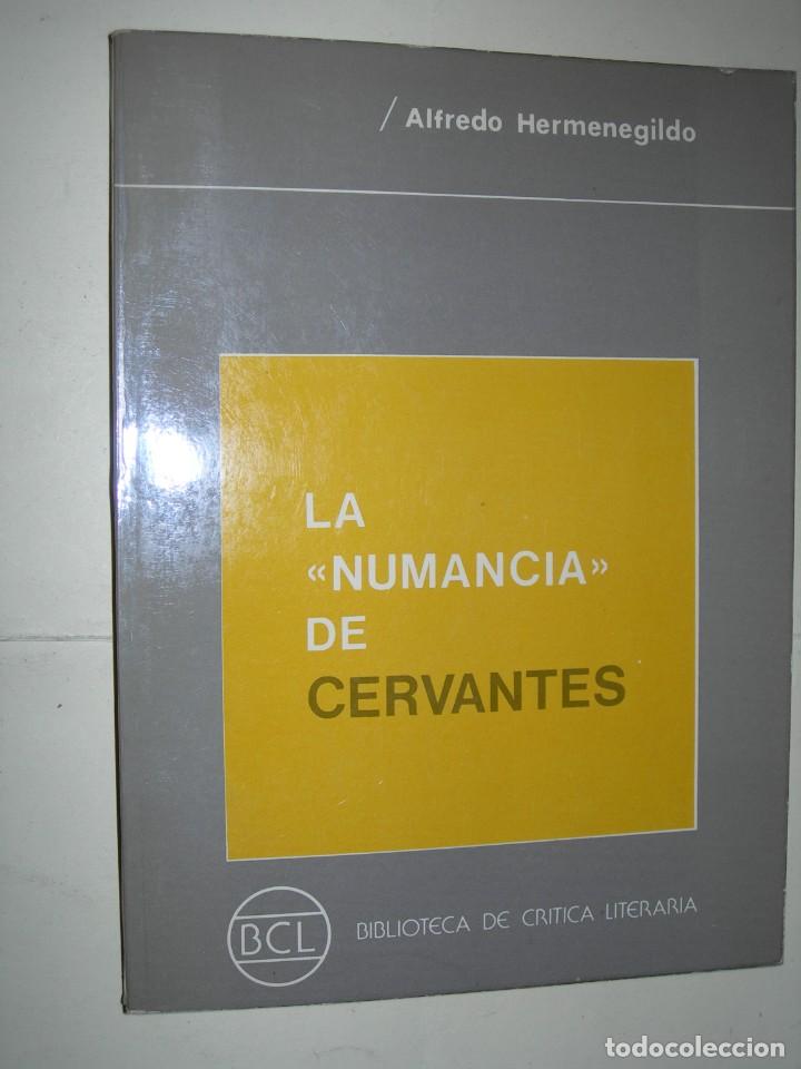 Libros de segunda mano: LA &rdquo; NUMANCIA &middot; DE CERVANTES / ALFREDO HERMENEGILDO - Foto 1