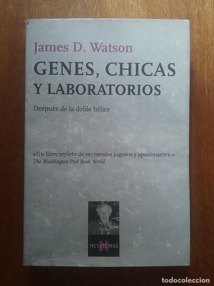 Libros de segunda mano: GENES CHICAS Y LABORATORIOS, DESPUES DE LA DOBLE HELICE, JAMES D WATSON, TUSQUETS EDITORES, 2006