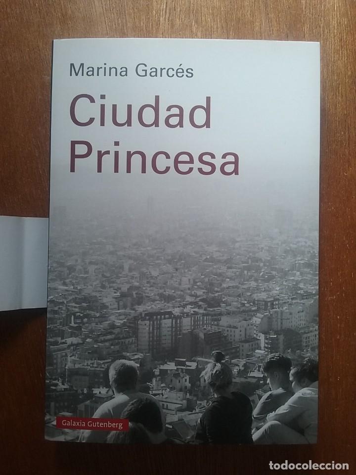 Gebrauchte B&uuml;cher: CIUDAD PRINCESA, MARINA GARCES, GALAXIA GUTENBERG, 2018
