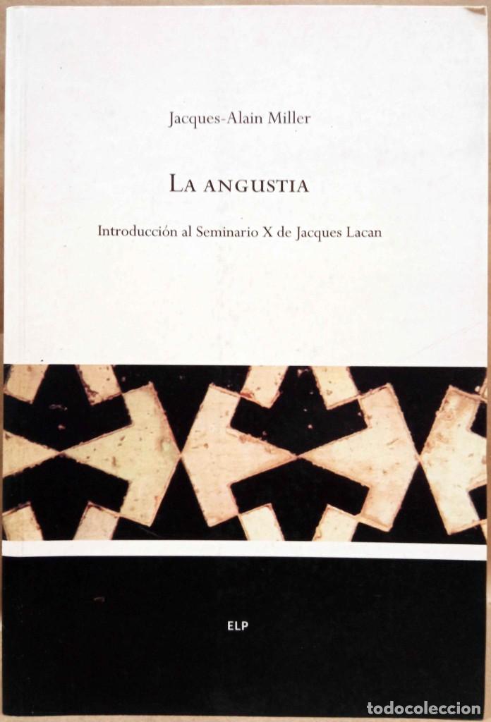 Libros de segunda mano: JACQUES-ALAIN MILLER - LA ANGUSTIA. GREDOS, 2007. - Foto 1