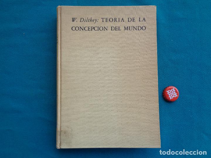 Libros de segunda mano: TEORIA DE LA CONCEPCI&Oacute;N DEL MUNDO, W. DILTHEY. 1954 - Foto 1