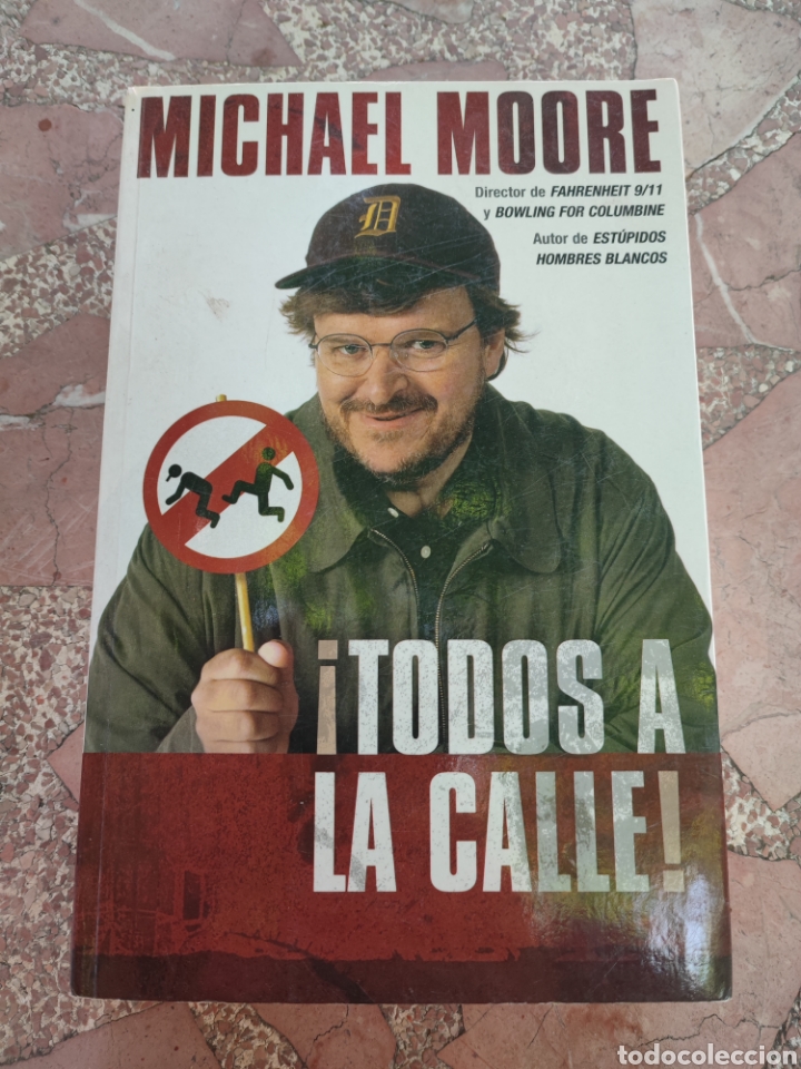 Libros de segunda mano: &iexcl;Todos a la calle! (1&ordf; edici&oacute;n) - Michael Moore - Foto 1