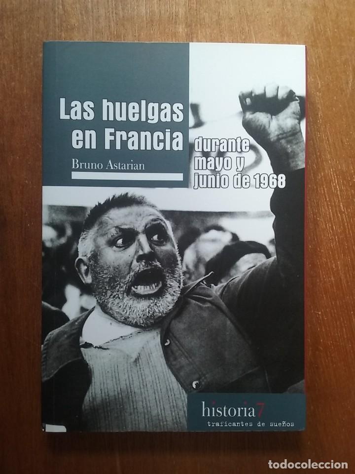 Livres d'occasion: LAS HUELGAS EN FRANCIA DURANTE MAYO Y JUNIO DE 1968, BRUNO ASTARIAN, TRAFICANTES DE SUE&Ntilde;OS, 2008
