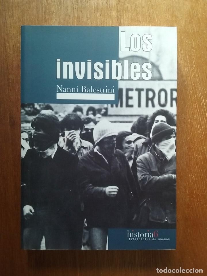 Libros de segunda mano: LOS INVISIBLES, NANNI BALESTRINI, TRAFICANTES DE SUE&Ntilde;OS, 2007