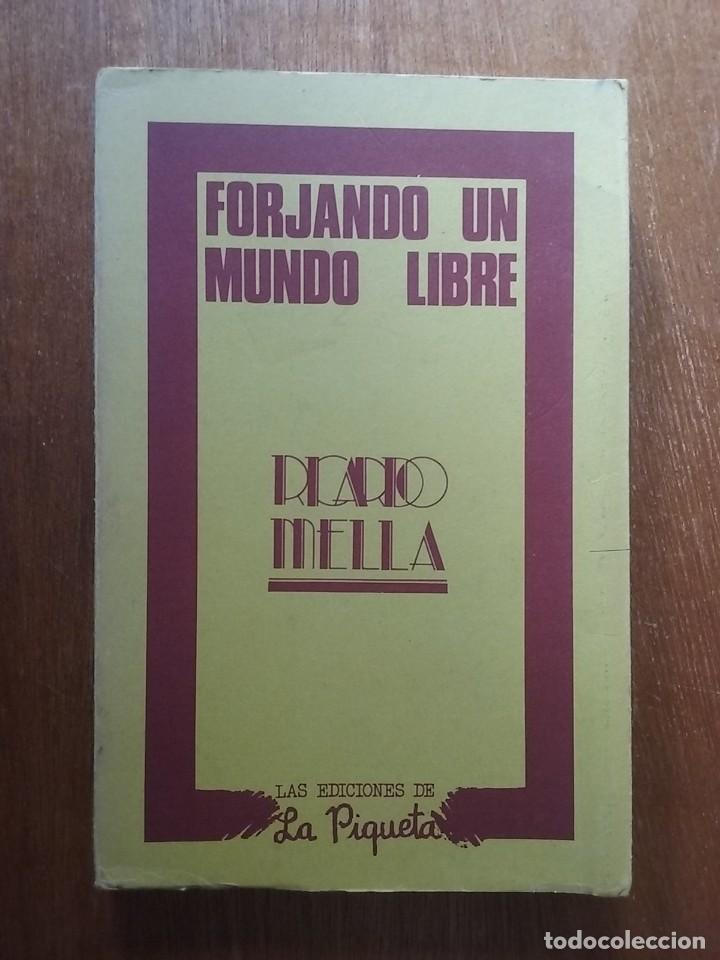 Libri di seconda mano: FORJANDO UN MUNDO LIBRE, RICARDO MELLA, LAS EDICIONES DE LA PIQUETA, 1978