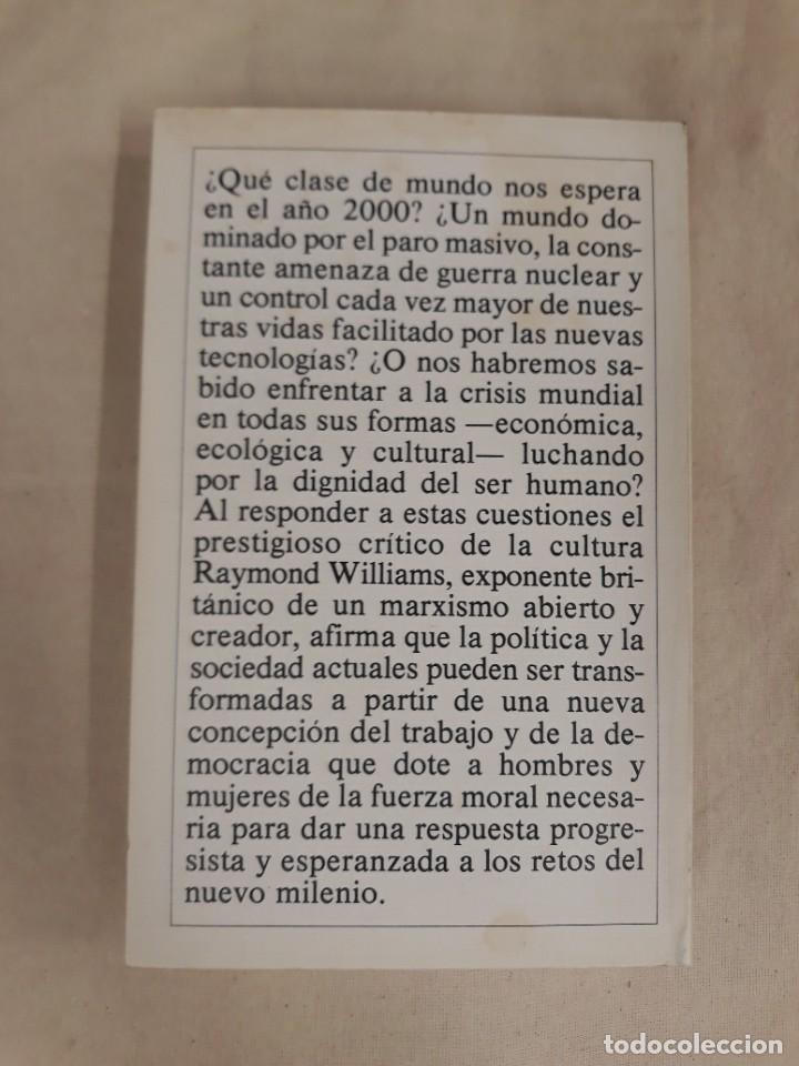 Libros de segunda mano: WILLIAMS, RAYMOND. HACIA EL A&Ntilde;O 2000. CR&Iacute;TICA - Foto 3