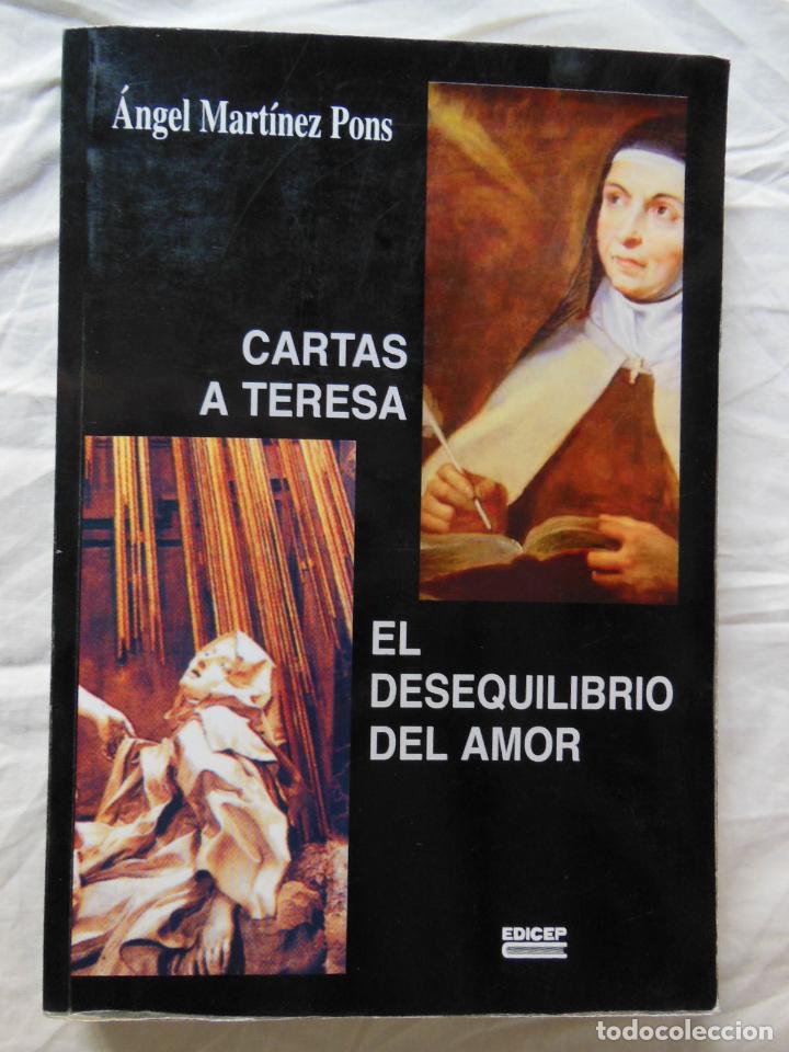 Libri di seconda mano: CARTAS A TERESA, EL DESEQUILIBRIO DEL AMOR. 2015 ANGEL MARTINEZ PONS