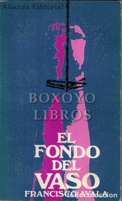 Libros de segunda mano: AYALA, Francisco. El fondo del vaso - Foto 1