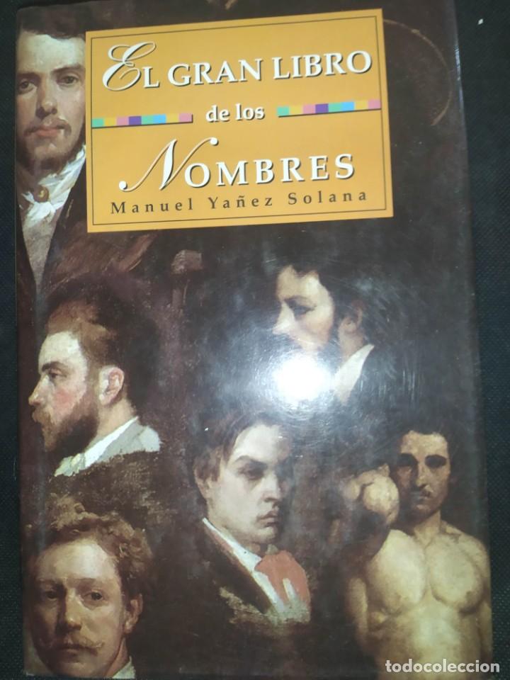Libros de segunda mano: EL GRAN LIBRO DE LOS NOMBRES - MANUEL YA&Ntilde;EZ SOLANA - Foto 1