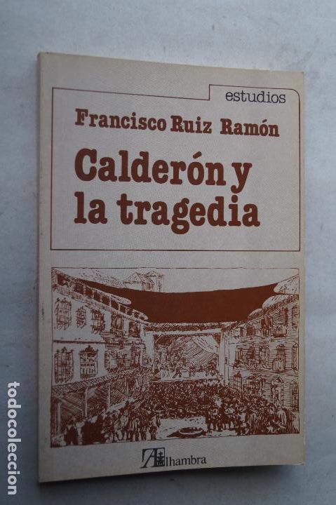 Libros de segunda mano: CALDER&Oacute;N Y LA TRAGEDIA. FRANCISCO RUIZ RAMON - Foto 1
