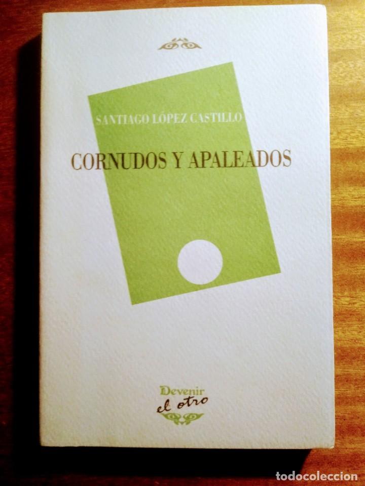Libros de segunda mano: Cornudos y apaleados.- L&oacute;pez Castillo, Santiago - Foto 1