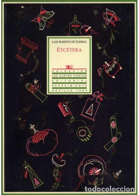 Libros de segunda mano: Etc&eacute;tera. Luis Alberto de Cuenca.- Editorial Renacimiento - Foto 1