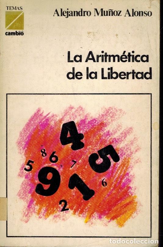 Libros de segunda mano: LA ARITM&Eacute;TICA DE LA LIBERTAD - Foto 1