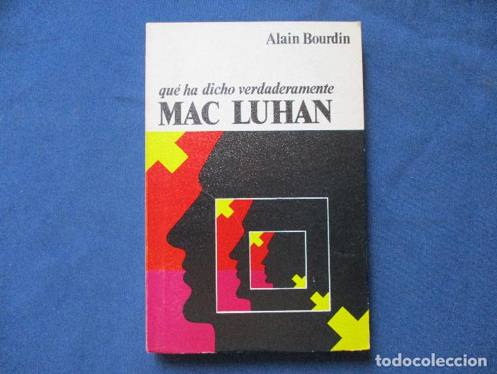 Libros de segunda mano: QU&Eacute; HA DICHO VERDADERAMENTE MAC LUHAN / 1973 ALAIN BOURDIN - Foto 1