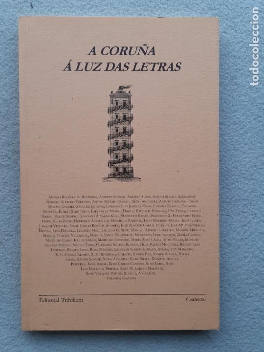 Libri di seconda mano: A Coru&ntilde;a &aacute; luz das letras. 1&ordm; Edici&oacute;n. A&ntilde;o 2008. Escolma de autores.