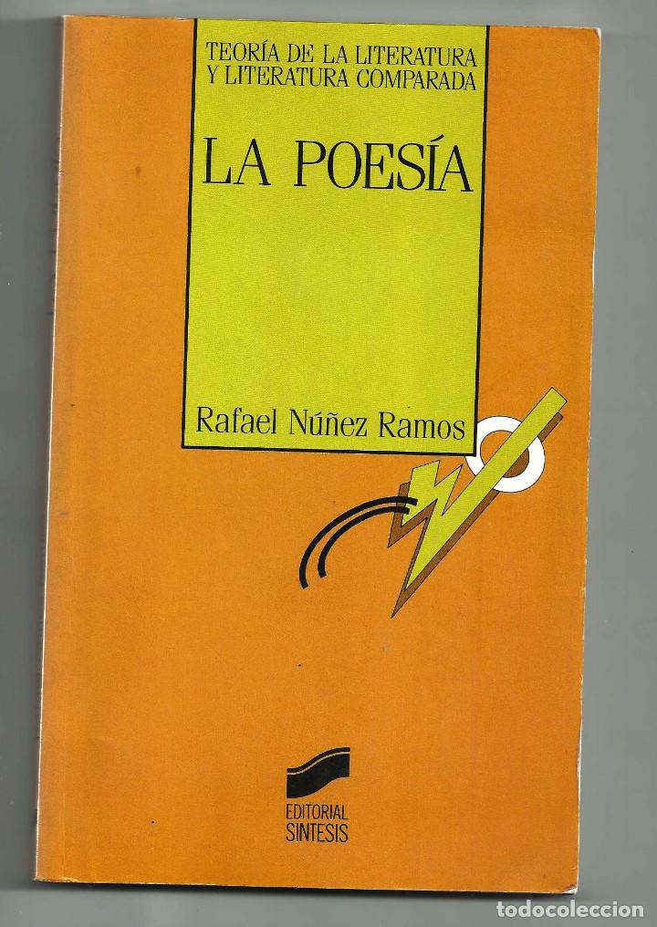 RAFAEL NUÑEZ RAMOS. LA POESÍA. TEORÍA DE LA LITERATURA Y LITERATURA COMPARADA. SÍNTESIS. (Libros de Segunda Mano (posteriores a 1936) - Literatura - Ensayo)