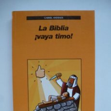 Libros de segunda mano: LA BIBLIA ¡VAYA TIMO! GABRIEL ANDRADE. EDITORIAL LAETOLI. PRIMERA EDICIÓN 2018. IMPECABLE