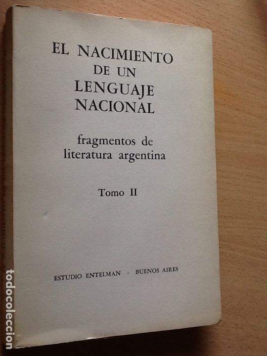 Gebrauchte B&uuml;cher: El nacimiento de un lenguaje nacional . Fragmentos de literatura argentina .Tomo II