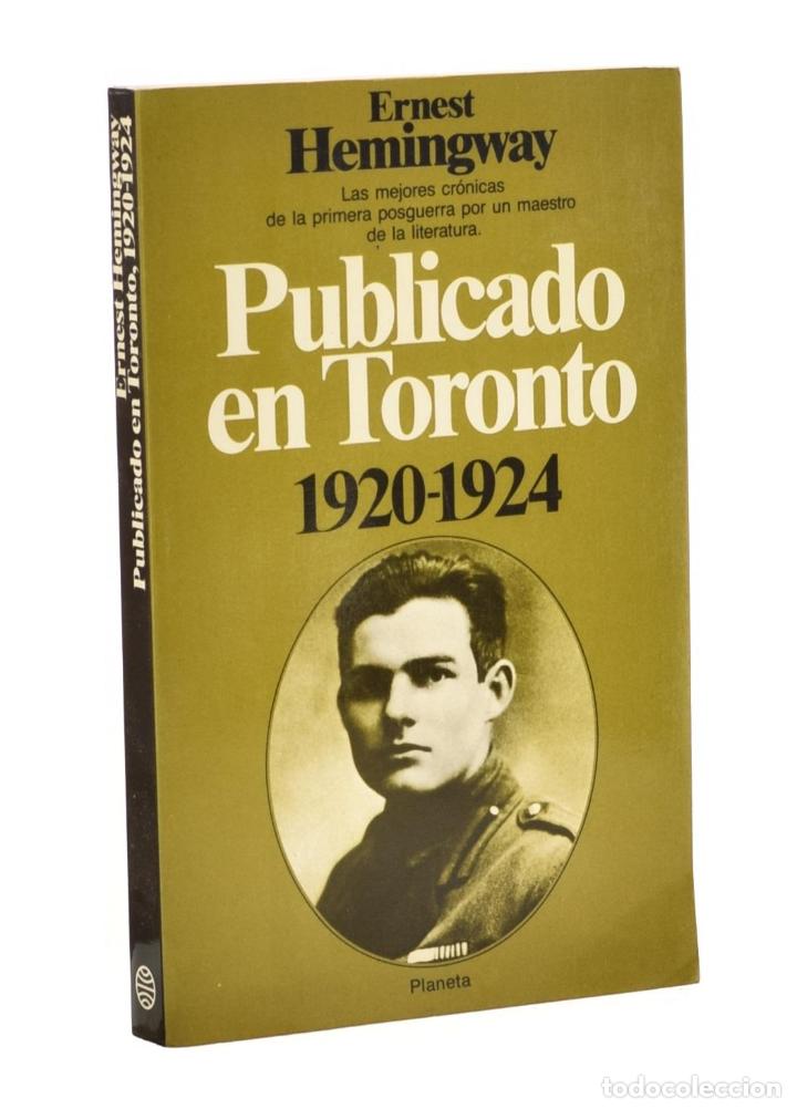 Libros de segunda mano: PUBLICADO EN TORONTO, 1920-1924 - HEMINGWAY, Ernest - Foto 1