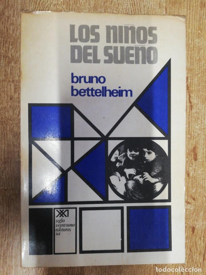 Libros de segunda mano: Los Ni&ntilde;os Del Sue&ntilde;o. Bettelheim, Bruno. 1&ordf; EDICI&Oacute;N, 1974 - Foto 1