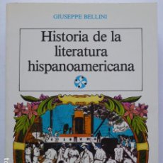 Libros de segunda mano: HISTORIA DE LA LITERATURA HISPANOAMERICANA. GIUSEPPE BELLINI. (ED. CASTALIA. Lote 291485523