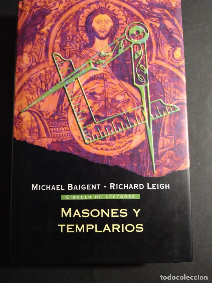 Libros de segunda mano: MASONES Y TEMPLARIOS - MICHAEL BAIGENT Y RICHARD LEIGH - Foto 1