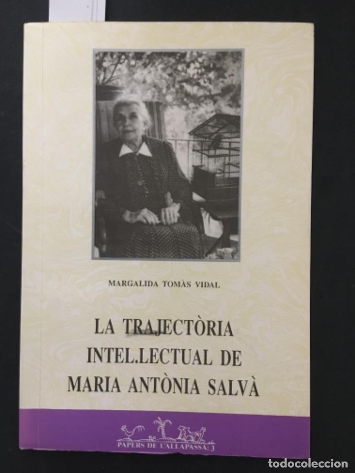 Second hand books: LA TRAJECTORIA INTEL.LECTUAL DE MARIA ANTONIA SALVA, MARGALIDA TOMAS VIDAL