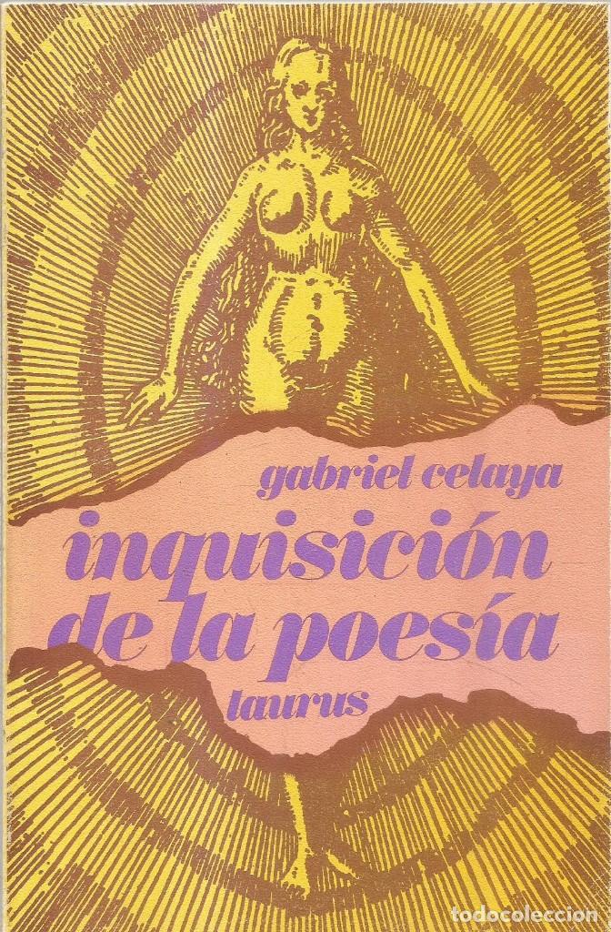 Libros de segunda mano: GABRIEL CELAYA. INQUISICION DE LA POESIA. TAURUS - Foto 1