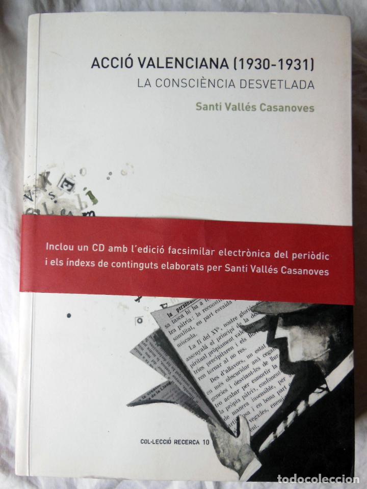 Gebrauchte B&uuml;cher: ACCI&Oacute; VALENCIANA (1930 - 1931). LA CONSCI&Egrave;NCIA DESVETLADA. 2008 SANTI VALLES CASANONES