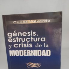Libros de segunda mano: GÉNESIS ESTRUCTURA Y CRISIS DE LA MODERNIDAD CARLOS VALVERDE. BAC. Lote 295458283