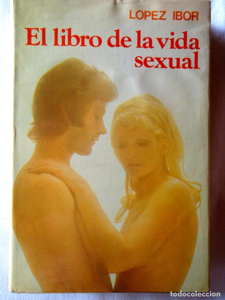 Libros de segunda mano: 1975 - L&Oacute;PEZ IBOR: EL LIBRO DE LA VIDA SEXUAL - Foto 1
