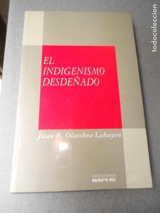 Libros de segunda mano: EL INDIGENISMO DESDE&Ntilde;ADO - Foto 1