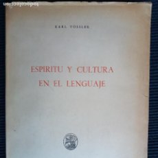 Libros de segunda mano: ESPIRITU Y CULTURA EN EL LENGUAJE. KARL VOSSLER. EDICIONES CULTURA HISPANICA 1959.